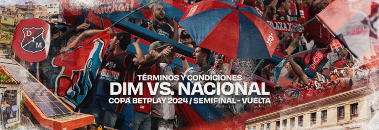 Términos y Condiciones Boletería DIM vs Nacional / Copa Betplay Dimayor / Semifinal/Vuelta